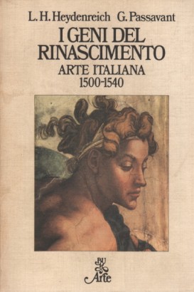 I geni del Rinascimento. Arte Italiana 1500-1540