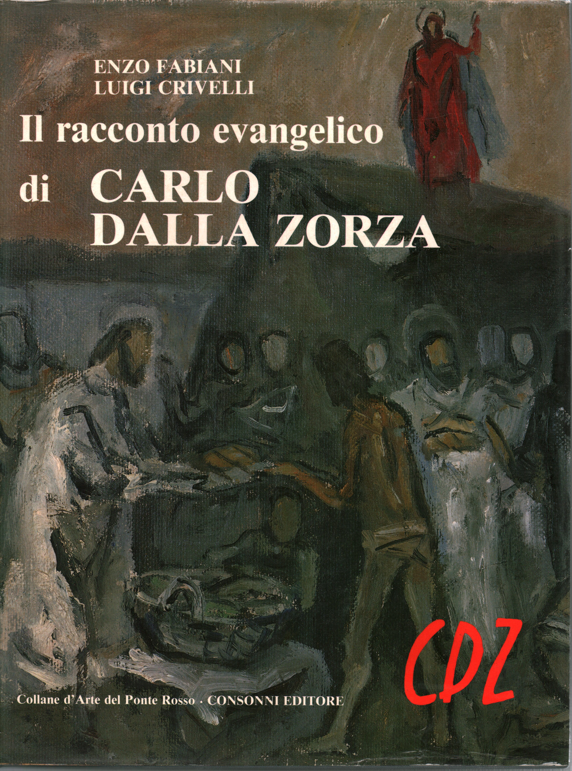 Le récit de l'évangile de Carlo Dalla Zorza, s.un.