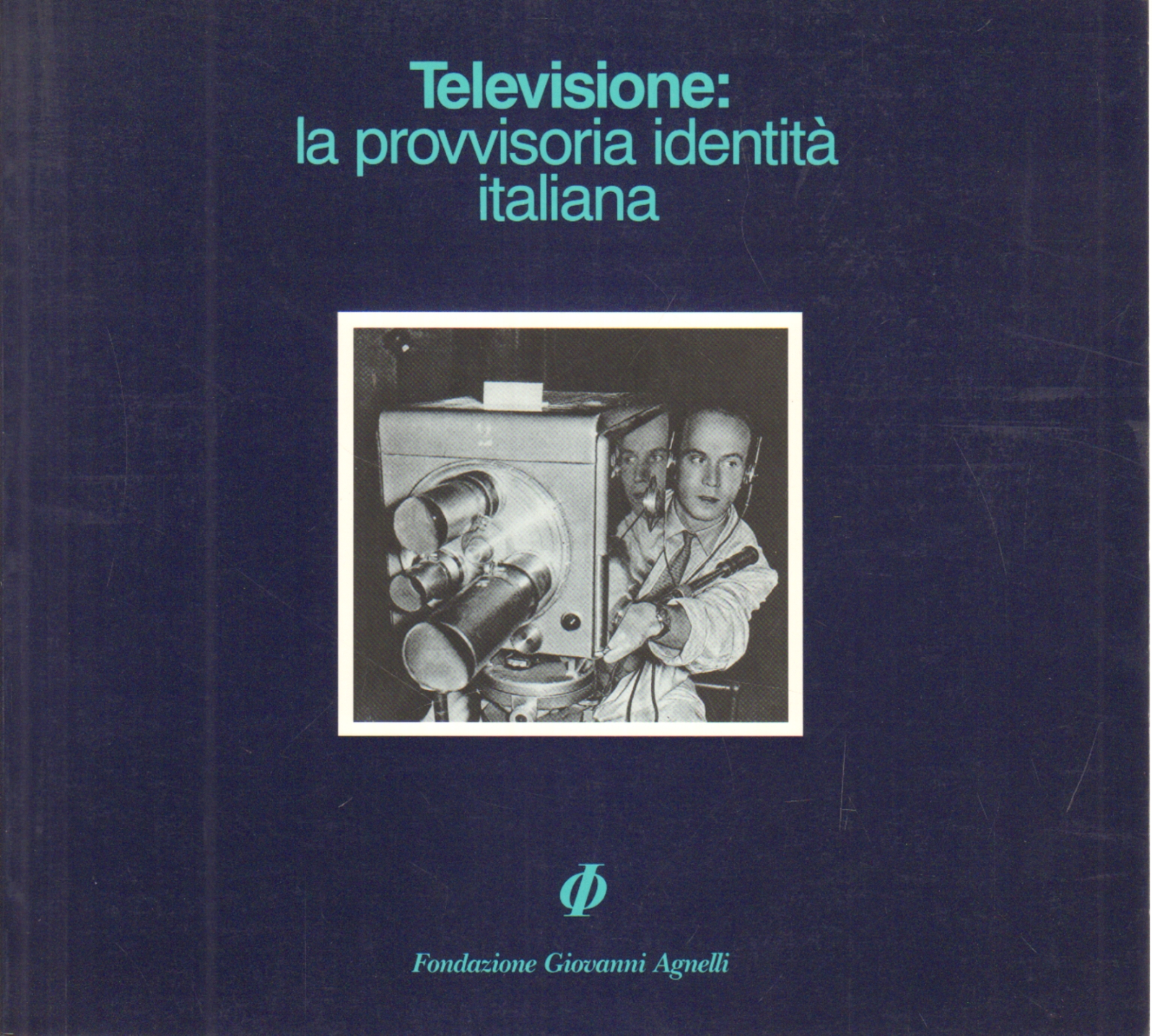 Televisione: la provvisoria identità italiana, AA.VV.