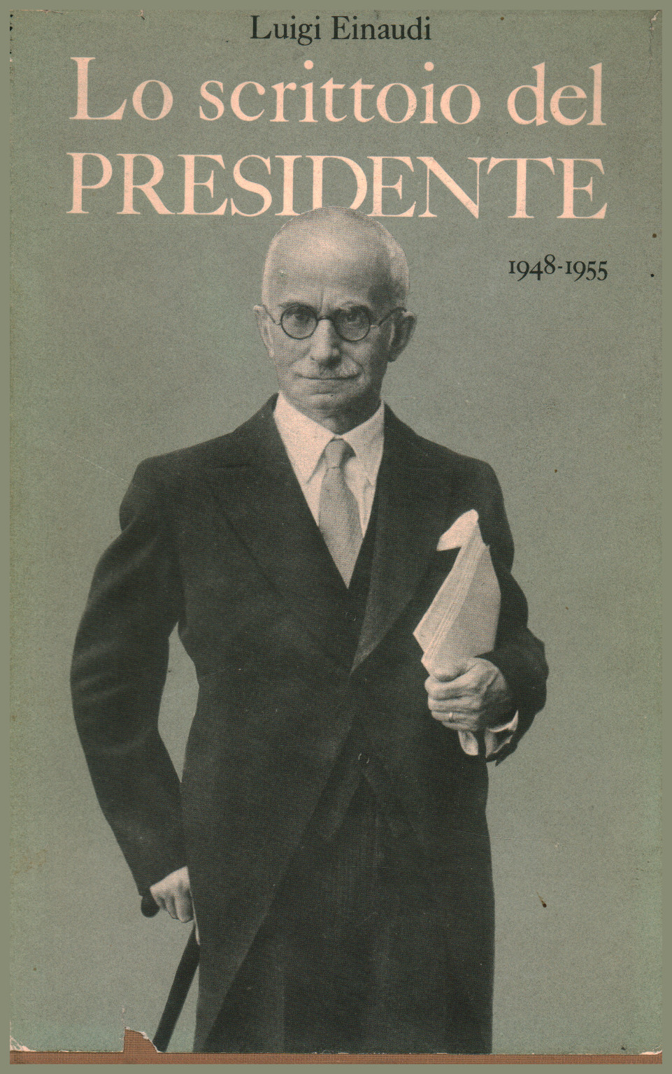 Lo scrittoio del presidente (1948-1955) | Luigi Einaudi usato Storia Biografie Diari e Memorie