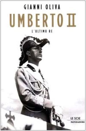 Umberto II. &#8211; Der letzte K&#246;nig | Gianni Oliva verwendete Geschichtsbiografien, Tageb&#252;cher und Memoiren