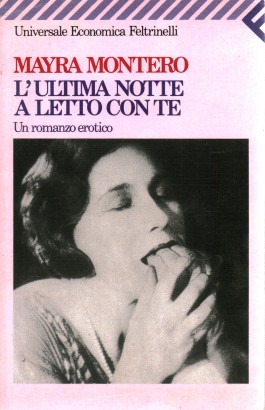 L'ultima notte a letto con te. Un romanzo erotico