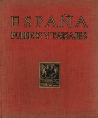 España. Pueblos y paisajes