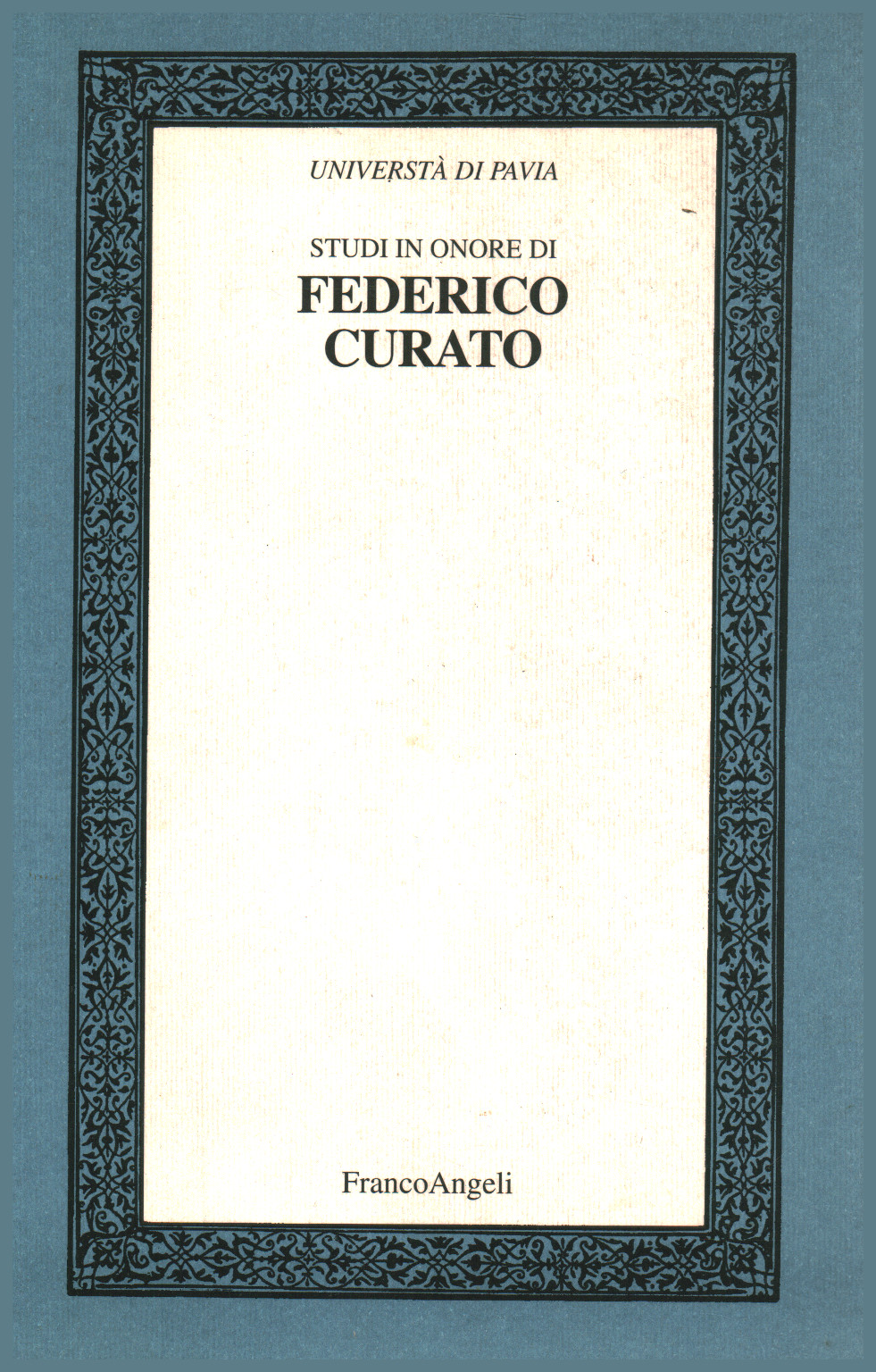 Studies in honor of Federico Curato Volume II, s.a.