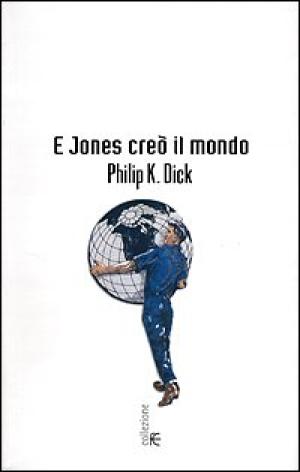 Et Jones a créé le monde, s.a.