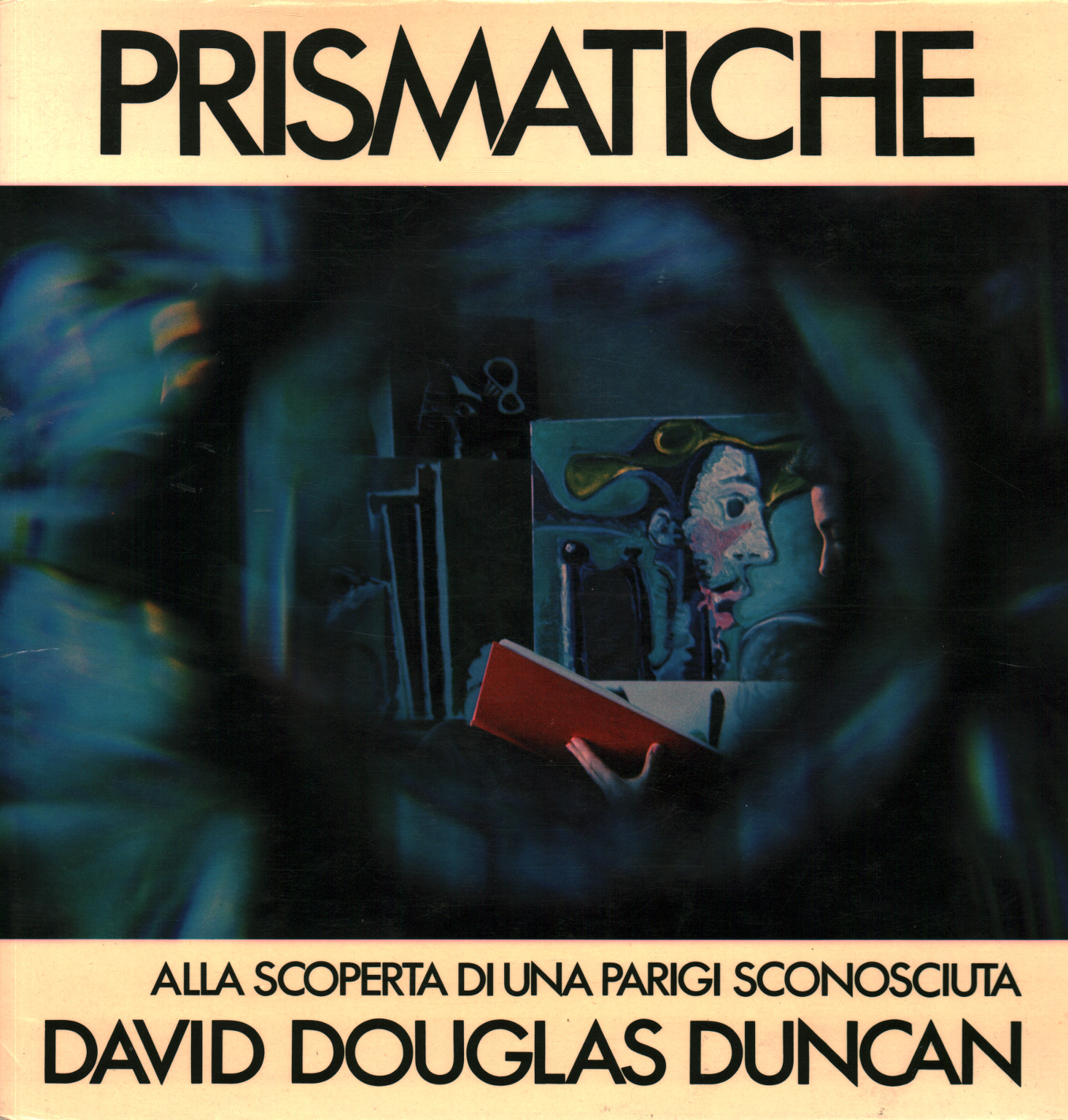 Prismatic. The discovery of a Paris sconosciu, David Douglas Duncan