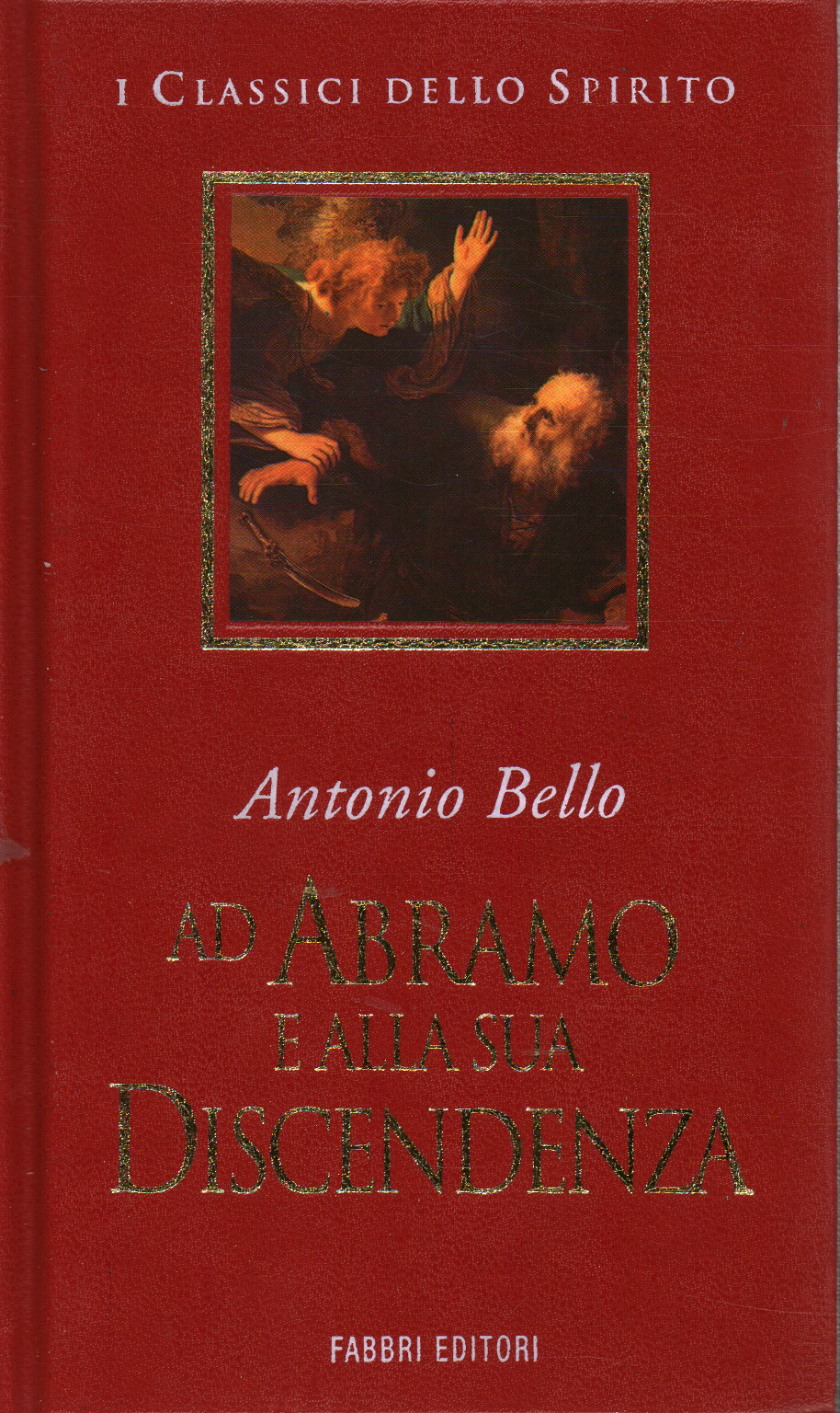 A Abraham y su descendencia, Antonio Bello