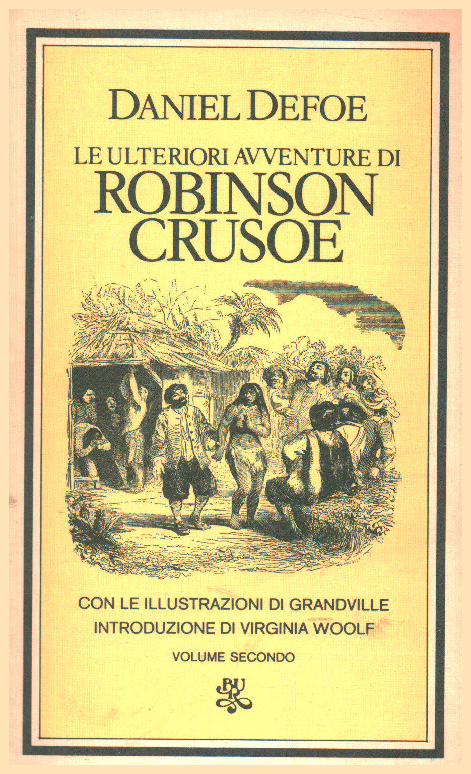 The further adventures of Robinson Crusoe. Volume , Daniel Defoe