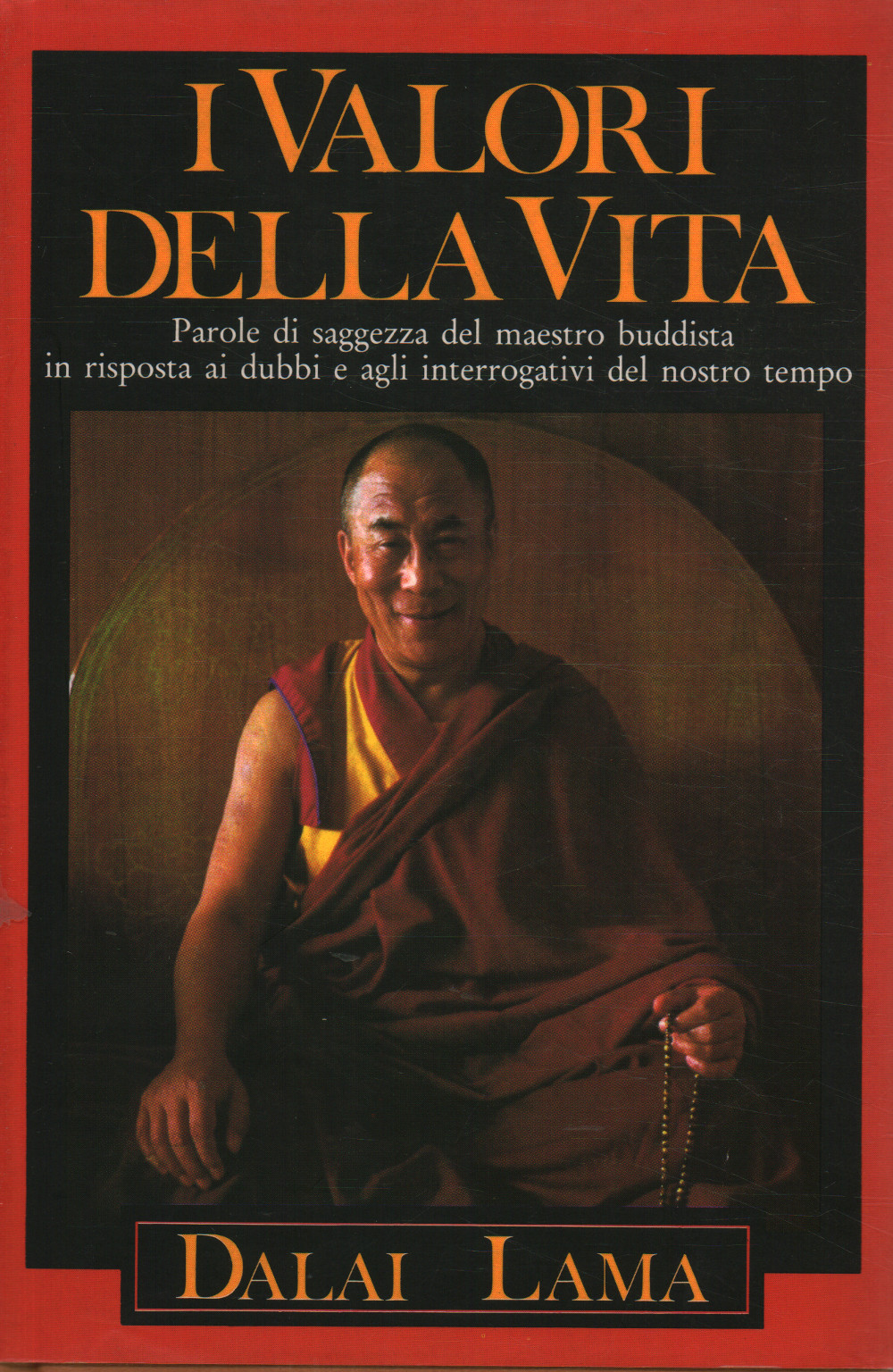 The values of life, Dalai Lama