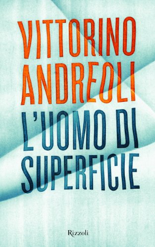 The surface man, Vittorino Andreoli