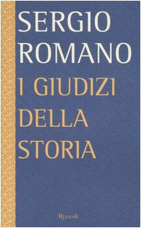 I giudizi della storia, Sergio Romano