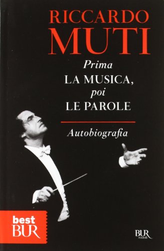 First the music, then the words, Riccardo Muti