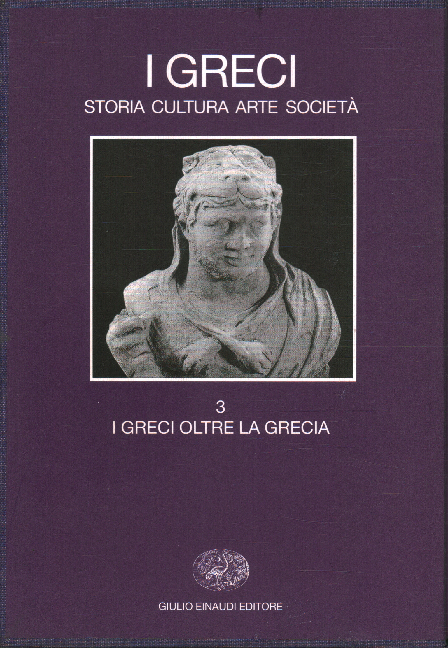 I Greci oltre la Grecia (volume 3), A.A.V.V.