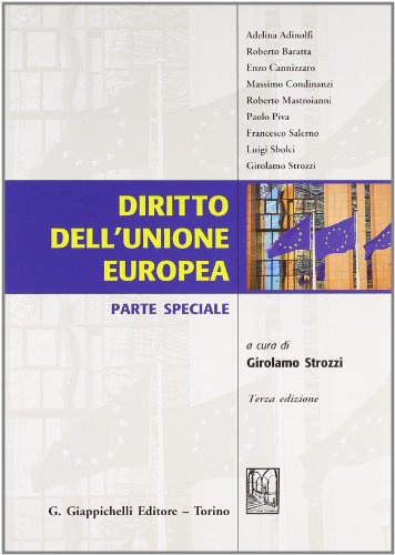 Derecho de la Unión Europea, Adelina Adinolfi Roberto Baratta Enzo Cannizzaro Massimo Condinanzi Roberto Mastroianni Paolo Piva Francesco Salerno Luigi Sbolci Girolamo Strozzi