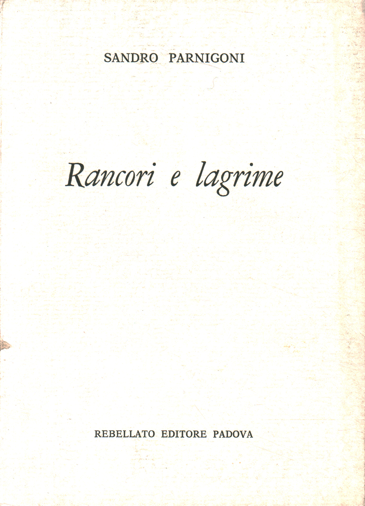 Rancori e lagrime