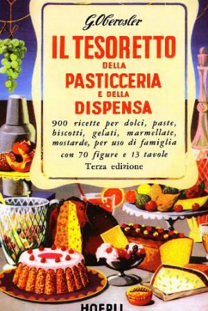 El tesoro de la pastelería y la despensa, Giuseppe Oberosler