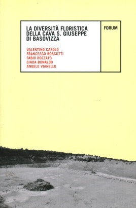 La diversità floristica della cava S. Giuseppe di Basovizza