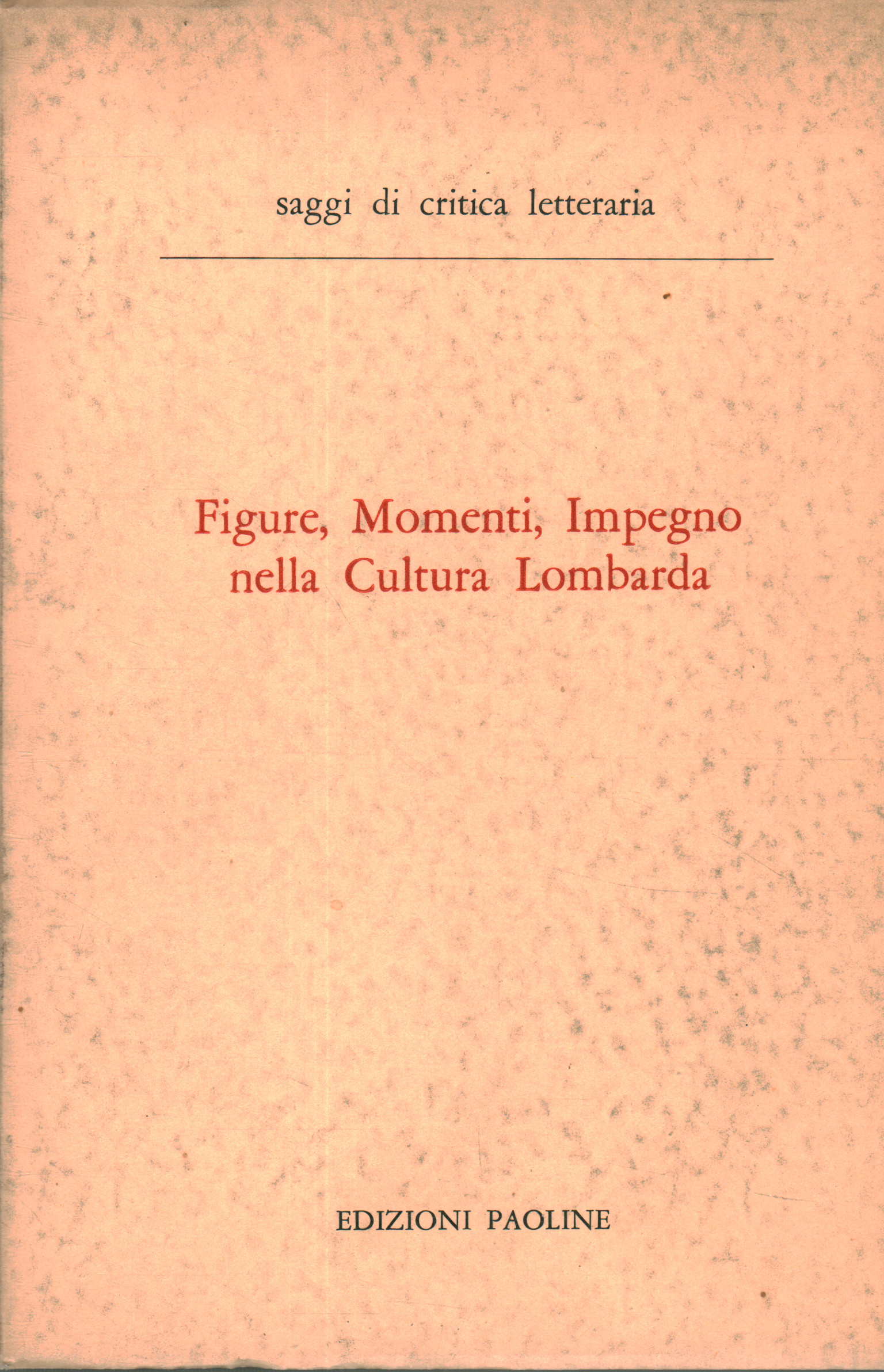 Figuren Momente des Engagements in der lombardischen Kultur, AA.VV