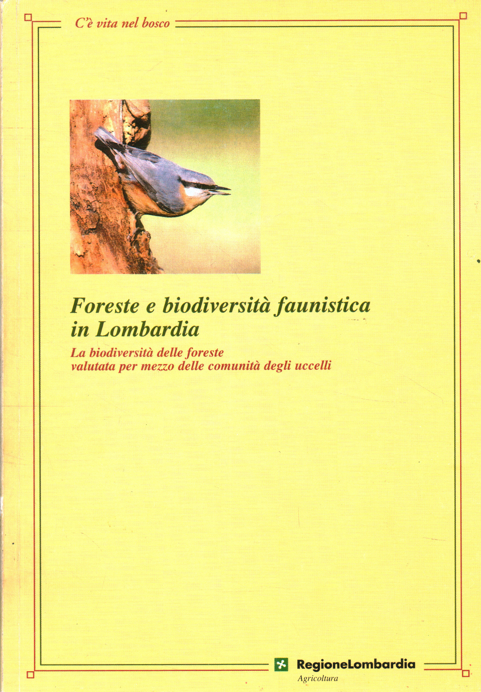 Bosques y biodiversidad de vida silvestre en Lombardía, AA. VV.