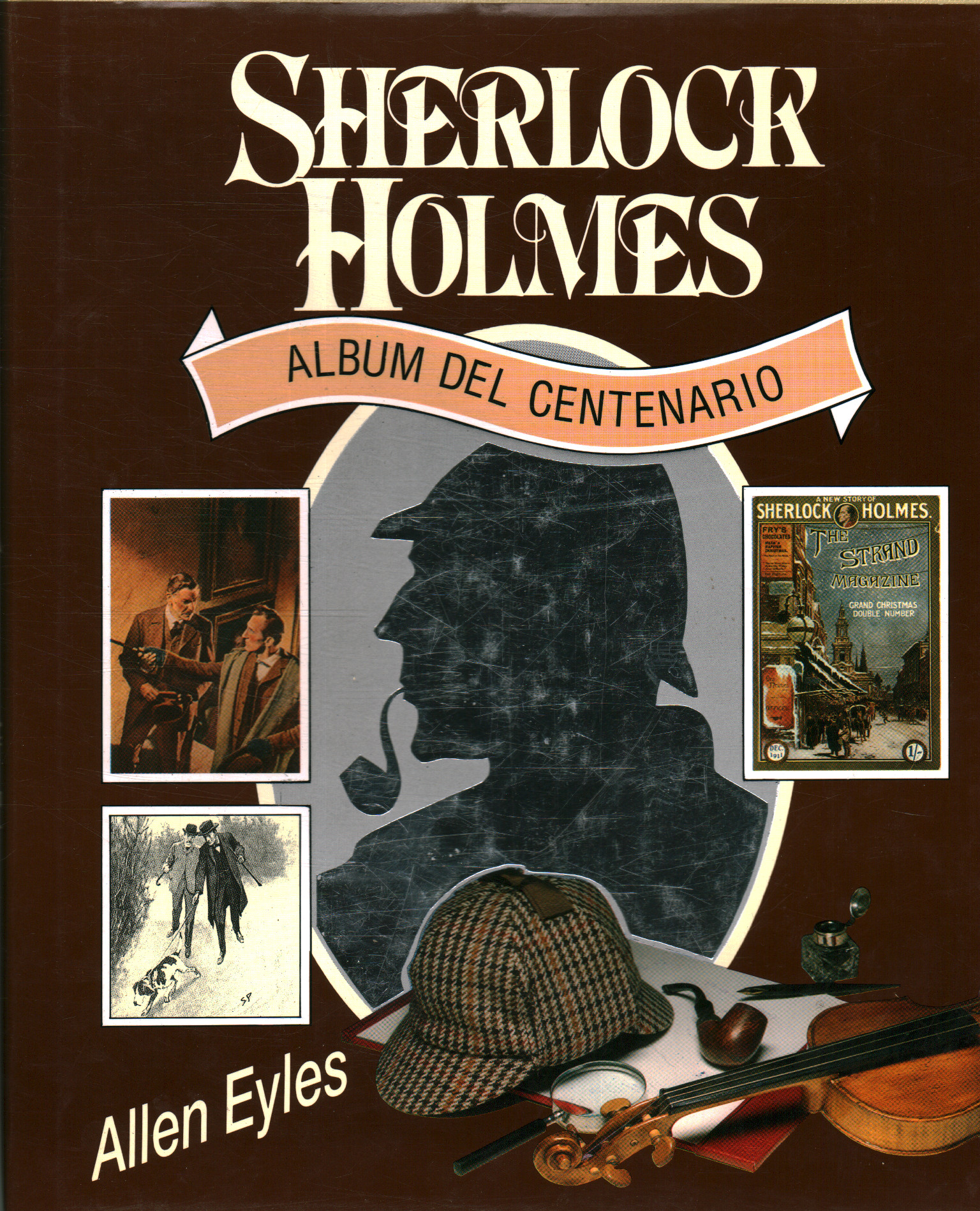 Sherlock Holmes. Album du centenaire, Allen Eyles