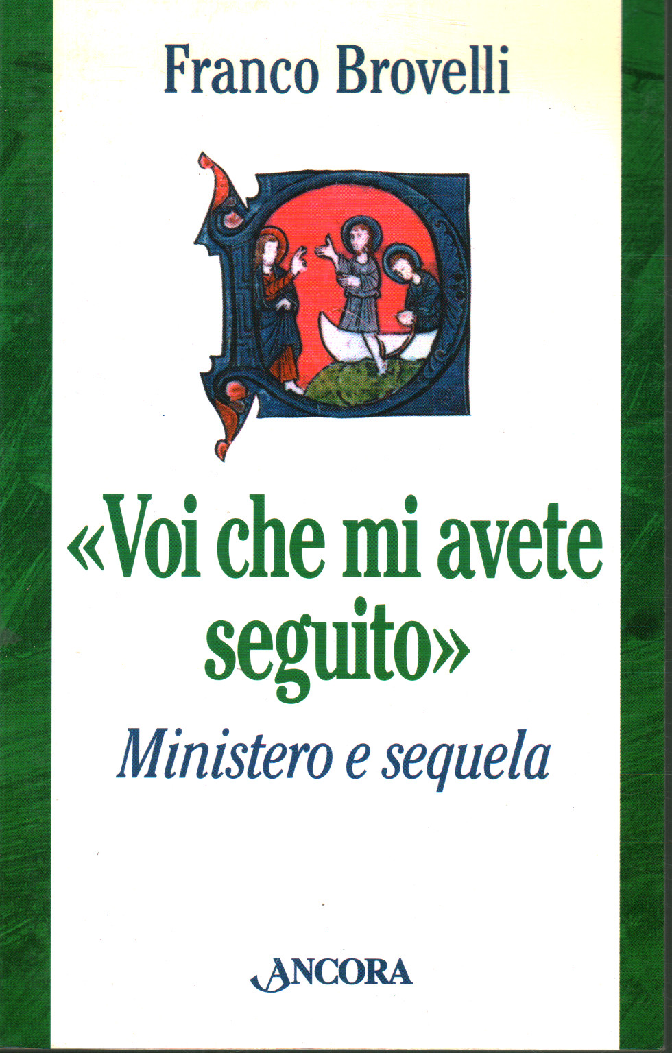 Tú que me has seguido (Mt 19, 28), Franco Brovelli