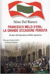 Francesco Melzi D'Eril: la gran oportunidad perdida, Nino Del Bianco