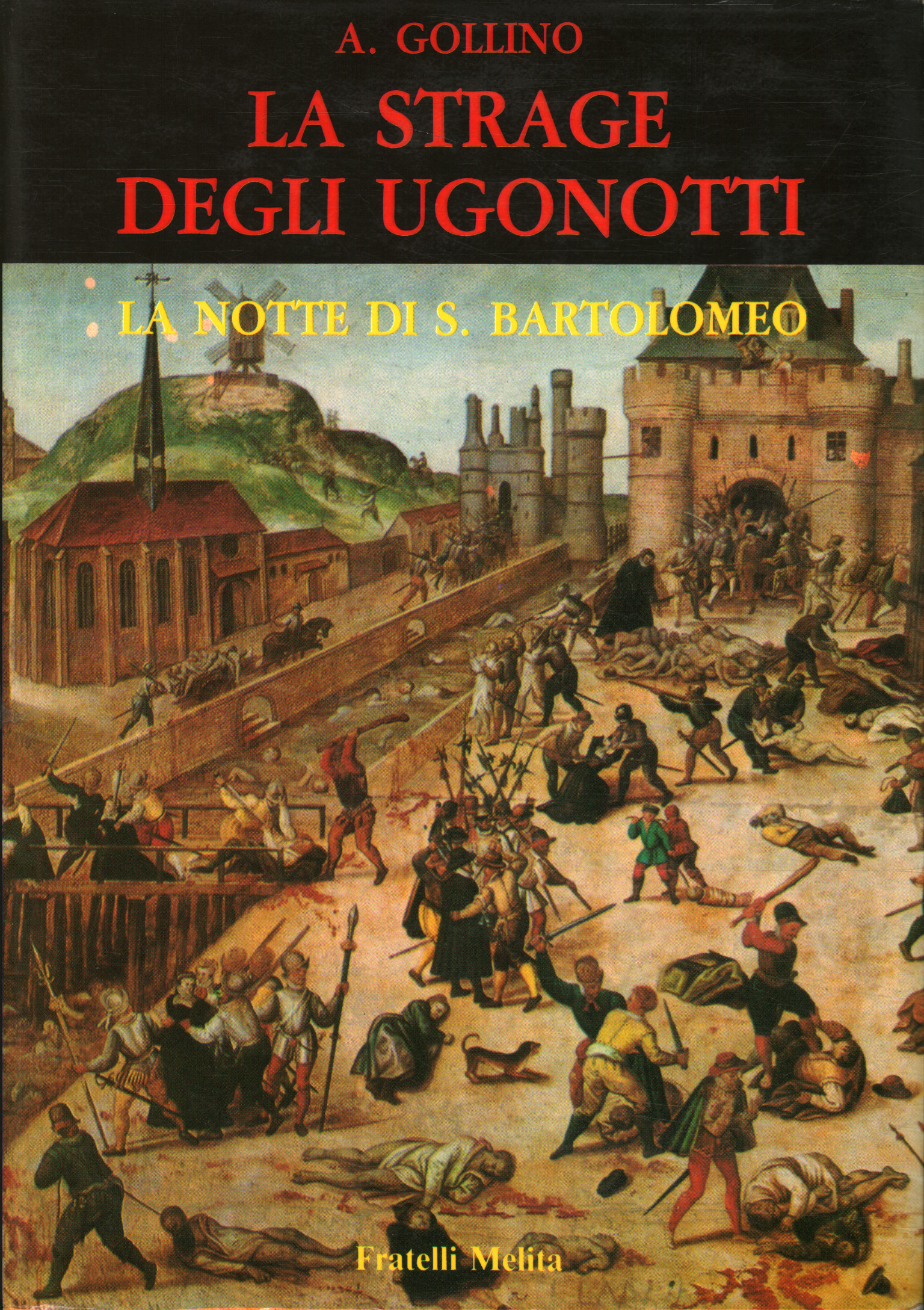 Le massacre de la nuit de San Bartolomé