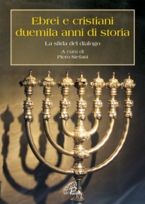 Ebrei e cristiani: duemila anni di storia