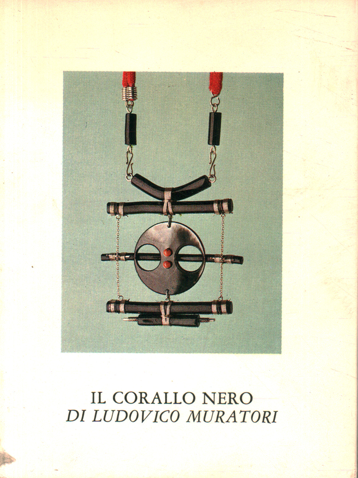 Il corallo nero di Ludovico Muratori, Ludovico Muratori