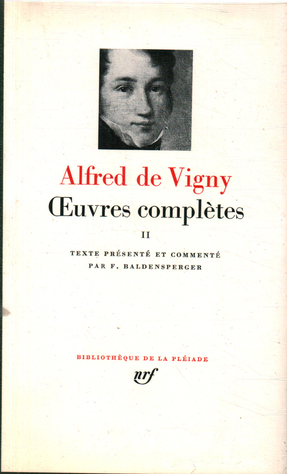 Complete works. Volume II, Alfred De Vigny