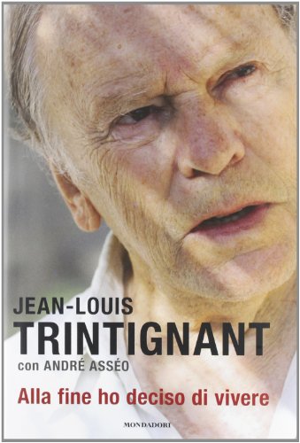 Finalement j'ai choisi de vivre, Jean-Louis Trintignant André Asséo