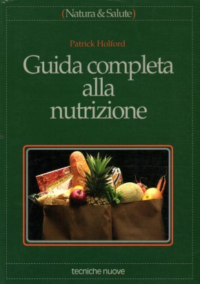 Guida completa alla nutrizione