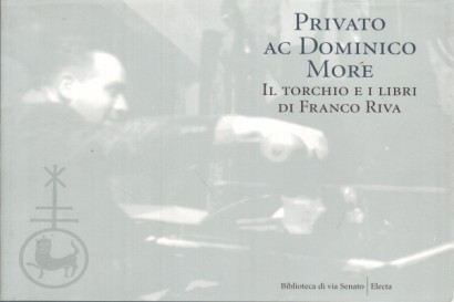 Privato ac Dominico More. Il torchio e i libri di Franco Riva