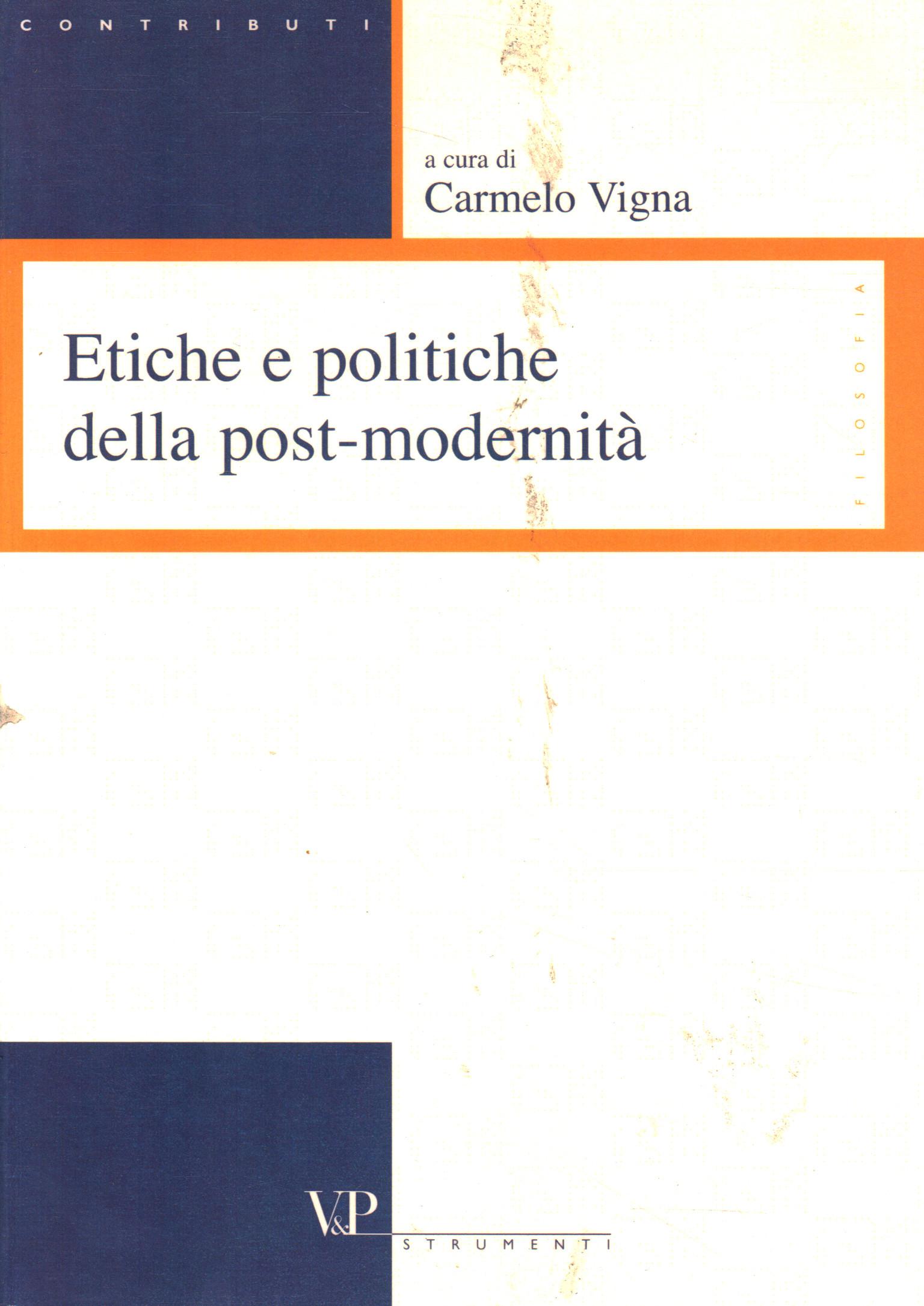 Ethics and policies of post-modernity, Ethics and policies of post-modernity, Ethics and policies of post-modernity