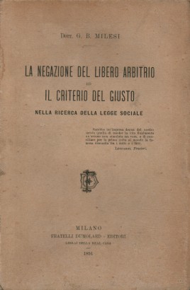 La negazione del libero arbitrio ed il criterio del giusto