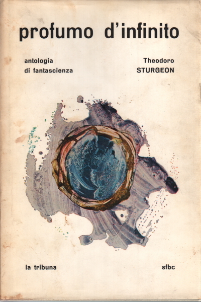 Theodore Sturgeon, usato, Profumo d'infinito, Book-Shop, Fiction