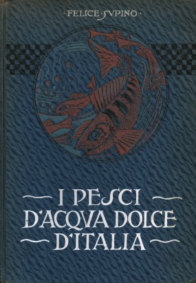 I pesci d'acqua dolce d'Italia