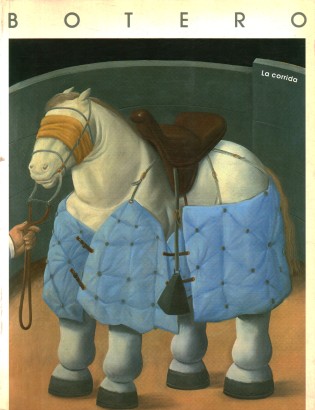 Botero. La corrida. Oli, acquerelli, disegni