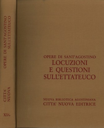 Opere di Sant'Agostino. Locuzioni e questioni sull'ettateuco XI 2