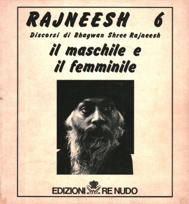 Discorsi di Bhagwan Shree Rajneesh. Il maschile e il femminile