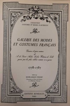 Galerie des modes et costumes français. Dessins d'après nature de A. de Saint-Aubin, Leclère Watteau de Lille gravés par les plus célèbres artistes en ce genre 1778-1787