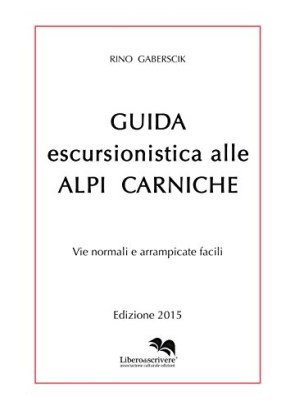 Guida escursionistica alle Alpi Carniche