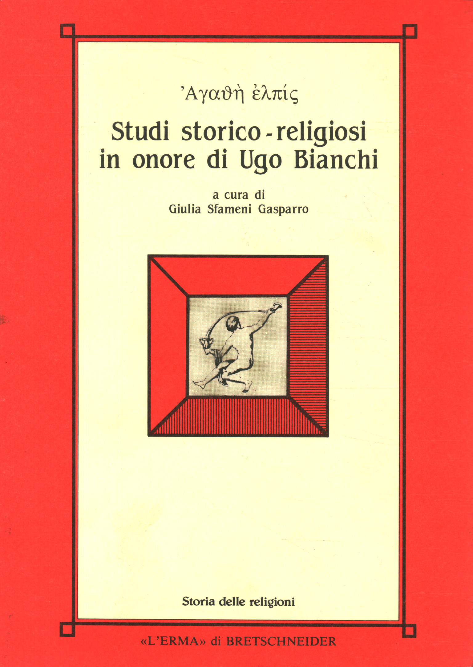 Agathe elpis. Estudios histórico-religiosos, Agathē elpis. Estudios histórico-religiosos%2, Agathē elpis. Estudios histórico-religiosos%2