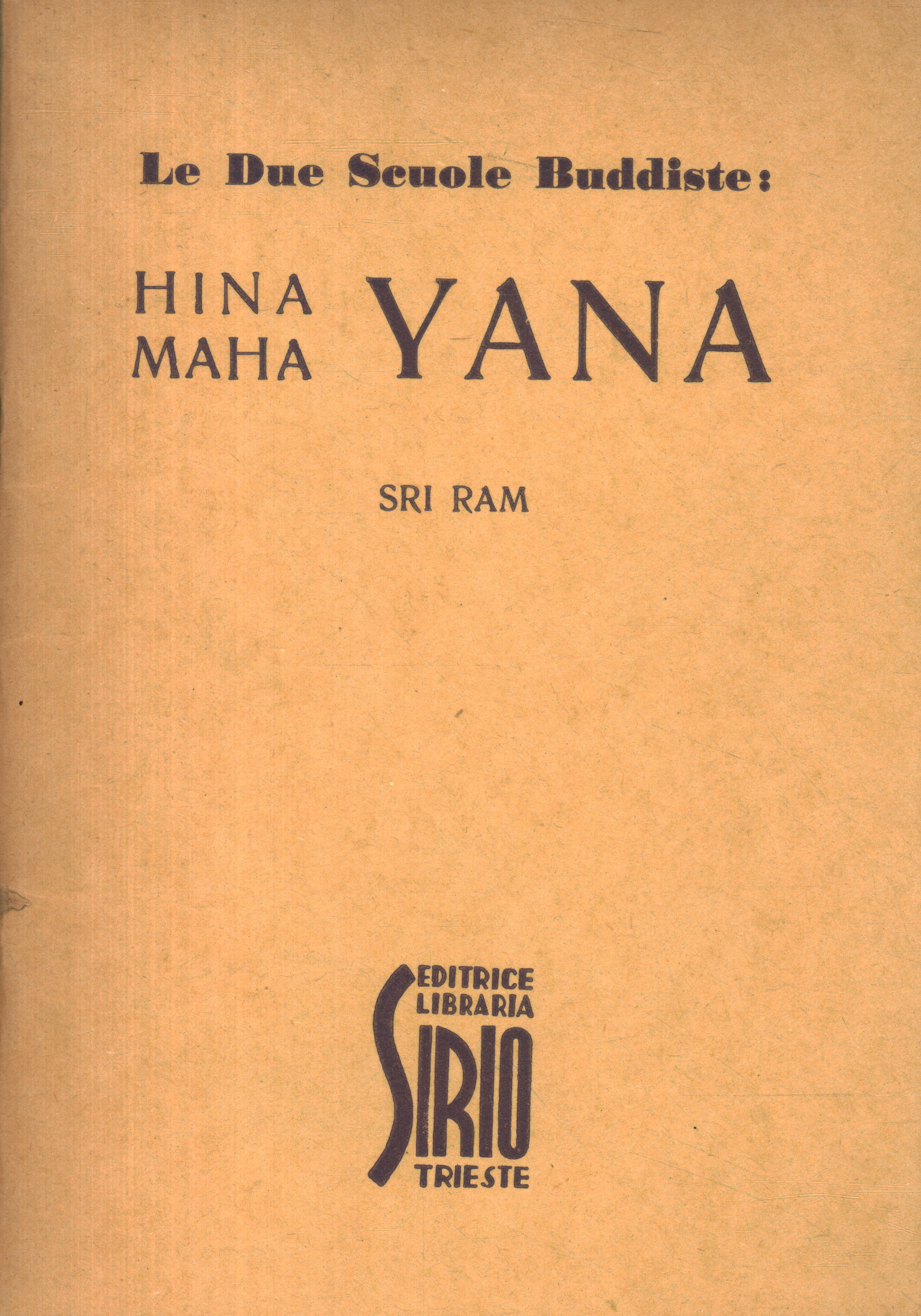 The Two Buddhist Schools: Hina Maha Yan